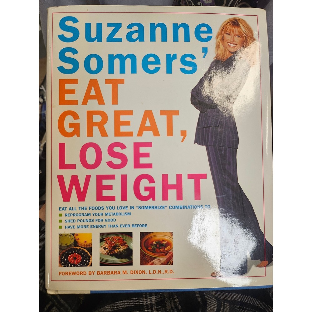 Suzanne Somers Eat Great Lose Weight Hardcover Somersize Diet Health Book